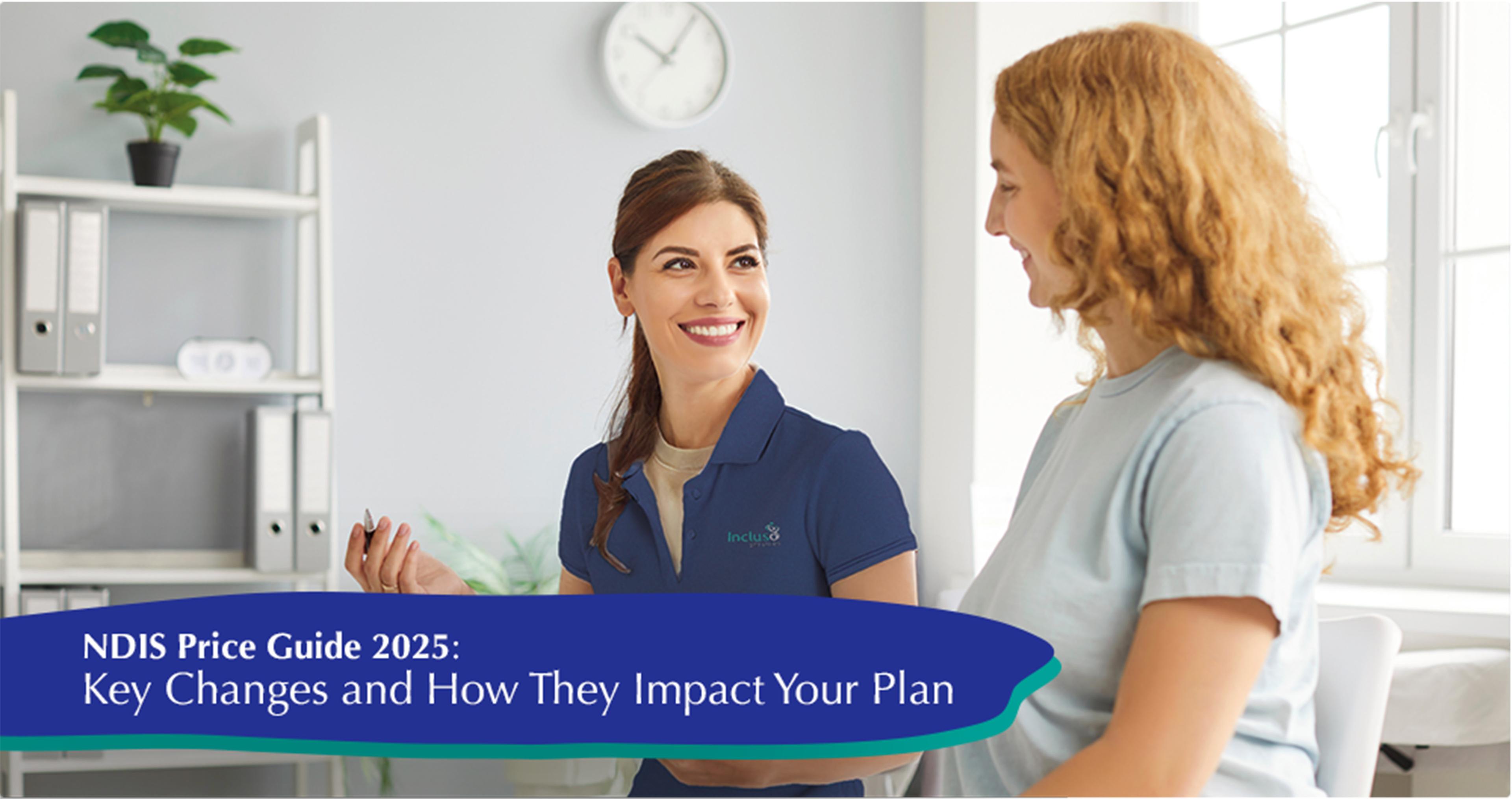 Support worker is helping their participant understand the NDIS Price Guide 2025.