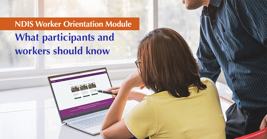 A support worker is being shown how to get started with the NDIS Worker Orientation Module